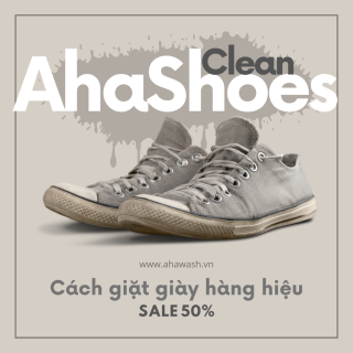 Cách giặt giày hàng hiệu và dịch vụ của Ahawash