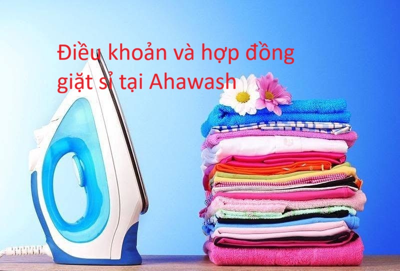 7 điều khoản cần có trong hợp đồng dịch vụ giặt công nghiệp | Ahawash